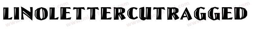 LinoLetterCutRagged Regular字体转换